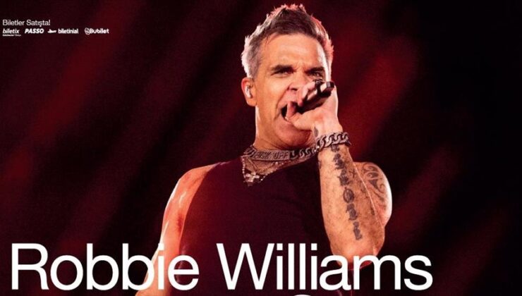 İngiliz şarkıcı Robbie Williams, ilk kez İstanbul’da konser verecek
